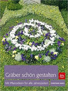 Gräber schön gestalten: Mit Pflanzideen für alle Jahreszeiten